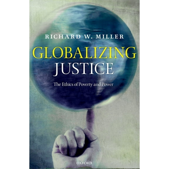 Globalizing Justice: The Ethics of Poverty and Power, (Paperback)