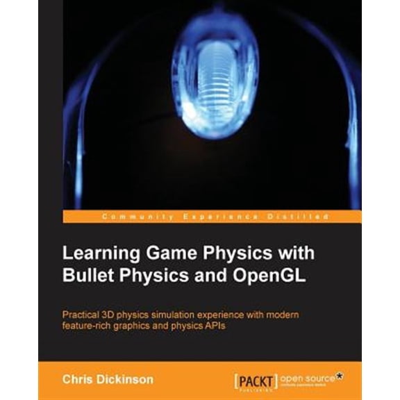 Pre-Owned Learning Game Physics with Bullet Physics and OpenGL (Paperback)