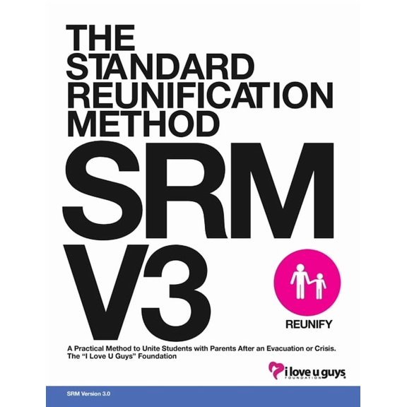 Standard Reunification Method Operational Guidance - V3: A Practical Method to Unite Students with Guardians after an Ev, (Paperback)