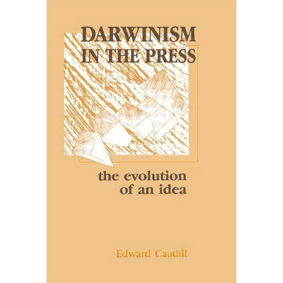 Routledge Communication Darwinism in the Press: the Evolution of An Idea, (Paperback)