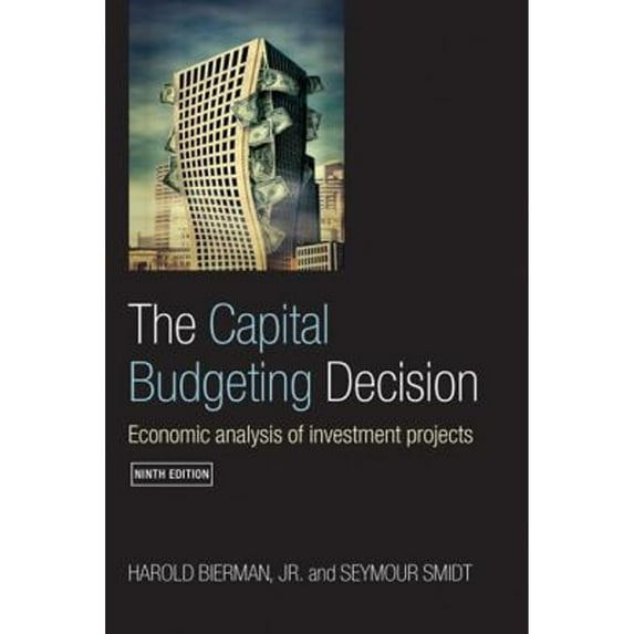 Pre-Owned The Capital Budgeting Decision: Economic Analysis of Investment Projects (Paperback) 041540004X 9780415400046