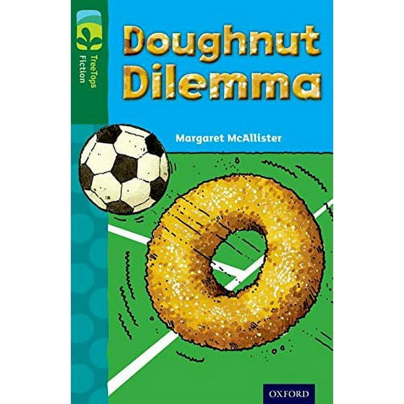 Oxford Reading Tree Treetops Fiction: Level 12 More Pack C: Doughnut Dilemma