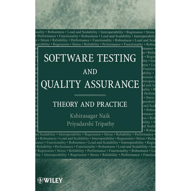 Software Testing and Quality Assurance Theory and Practice (Hardcover