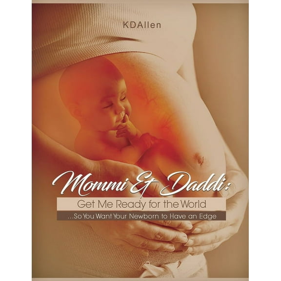 Mommi & Daddi: Get Me Ready for the World (Paperback)