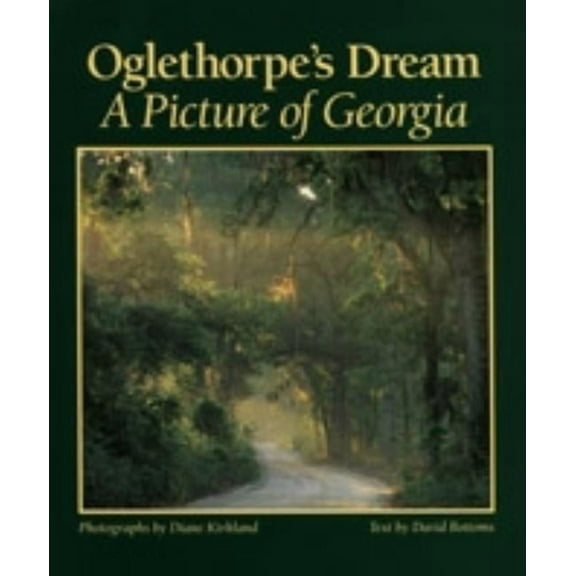 Oglethorpe's Dream: A Picture of Georgia, (Hardcover)