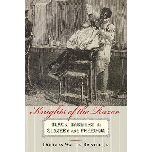 Chevaliers du Rasoir: Barbiers Noirs en Esclavage et Liberté