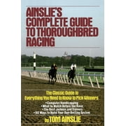 Ainslie's Complete Guide to Thoroughbred Racing (Paperback)