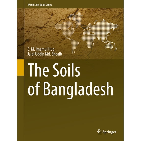 World Soils Book The Soils of Bangladesh, Book 1, (Hardcover)