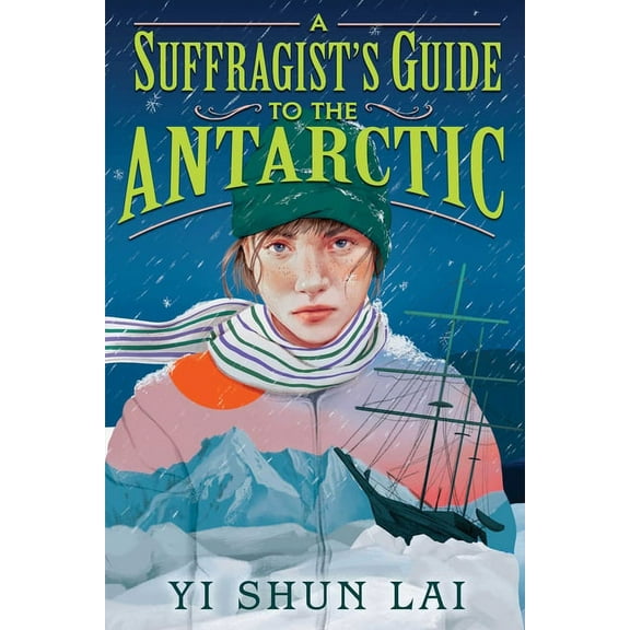 A Suffragist's Guide to the Antarctic, (Hardcover)