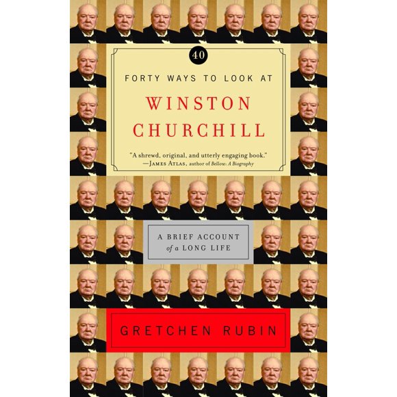 Pre-Owned Forty Ways to Look at Winston Churchill: A Brief Account of a Long Life (Paperback) 0812971442 9780812971446
