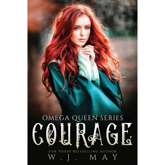 Omega Queen: Courage: Paranormal Shifter Royalty Fantasy Romance (Series #3) (Paperback)