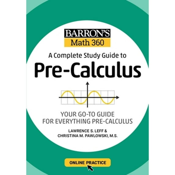 Pre-Owned Barron's Math 360: A Complete Study Guide to Pre-Calculus with Online Practice (Paperback) 1506281389 9781506281384