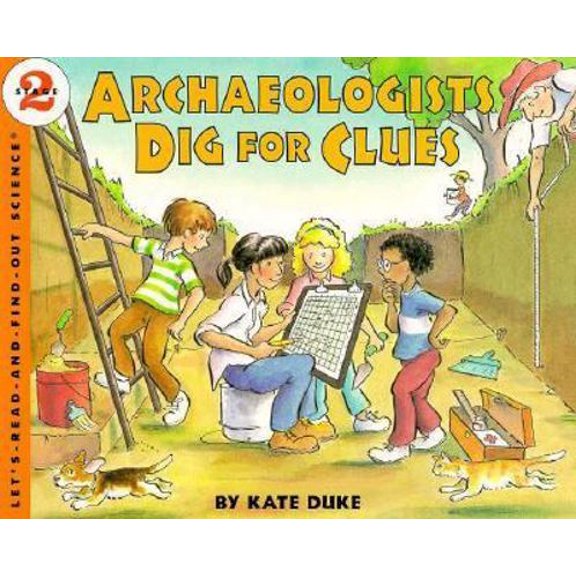 Pre-Owned Archaeologists Dig for Clues: Stage 2 (Let's Read-And-Find Out Science. Stage 2) (Unknown) 0060270578 9780060270575