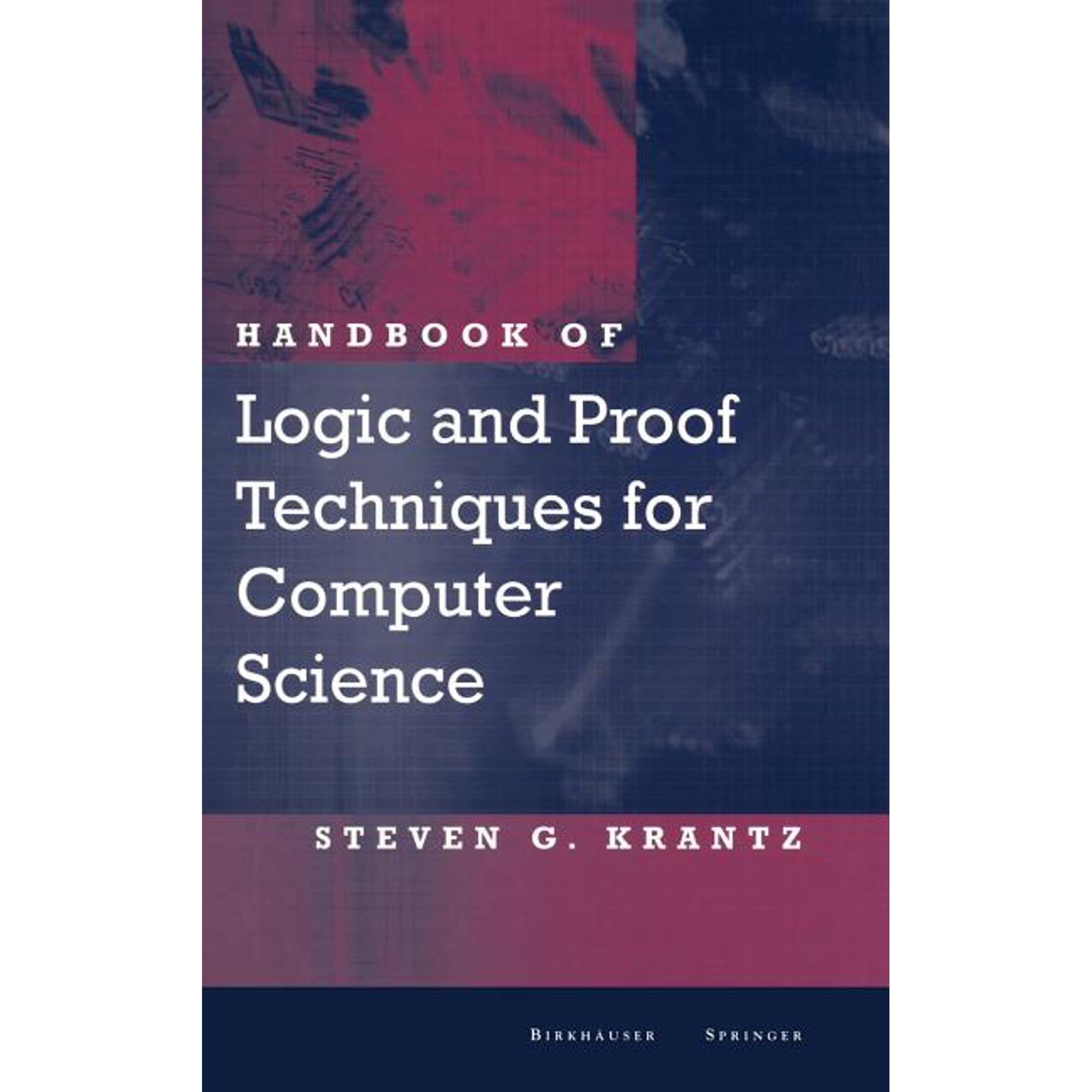 Handbook of Logic and Proof Techniques for Computer Science (Hardcover)