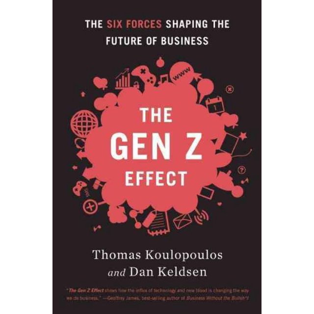 Gen Z Effect, Dan Keldsen, Tom Koulopoulos Hardcover