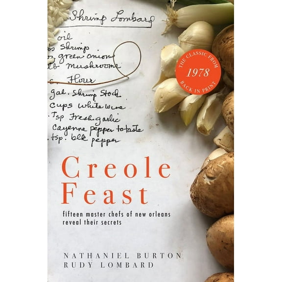 Creole Feast: Fifteen Master Chefs of New Orleans Reveal Their Secrets, (Paperback)