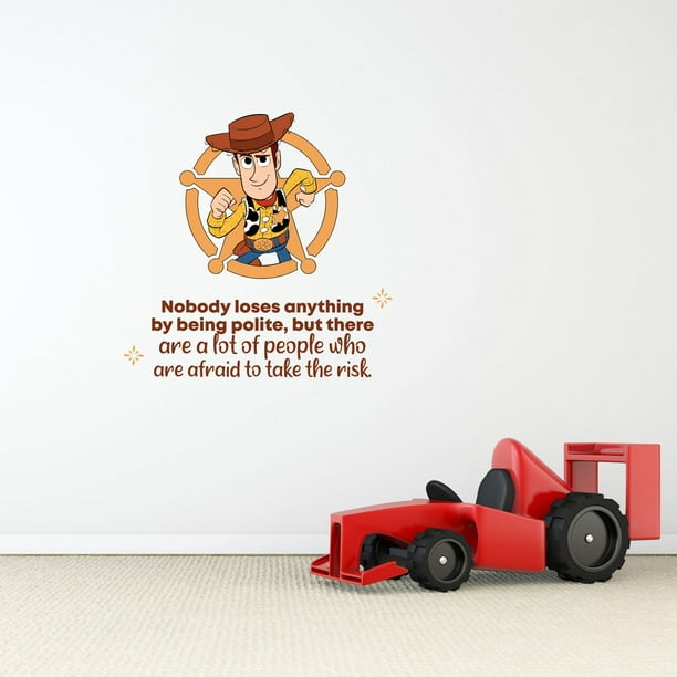 Polite Woody Toy Story Life Quote Cartoon Quotes Decors Wall Sticker