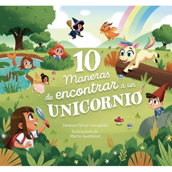 10 Maneras de Encontrar a Un Unicornio / 10 Ways to Find a Unicorn: A Search and Find Story, (Hardcover)