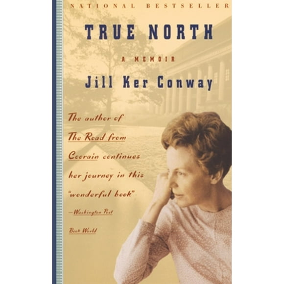 Pre-Owned True North: A Memoir (Paperback 9780679744610) by Jill Ker Conway