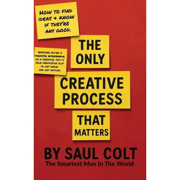 The Only Creative Process That Matters, (Paperback)