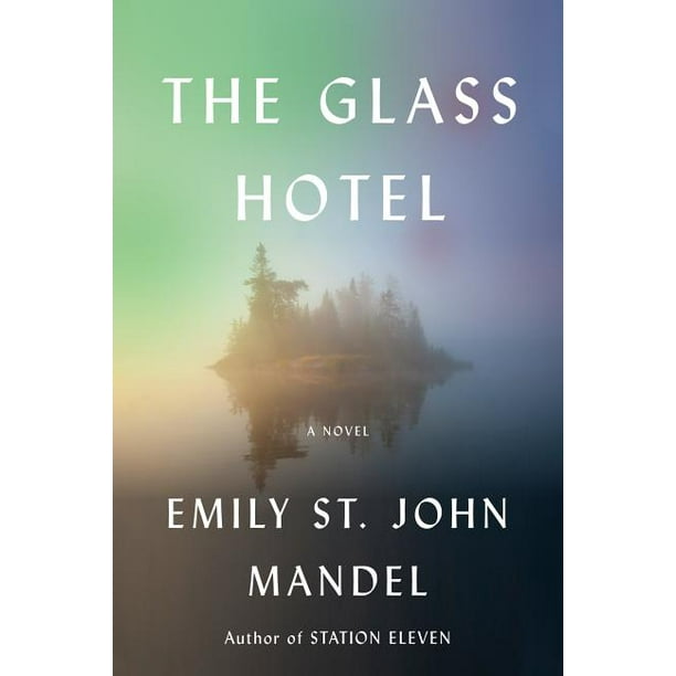 The Glass Hotel : A novel (Hardcover)