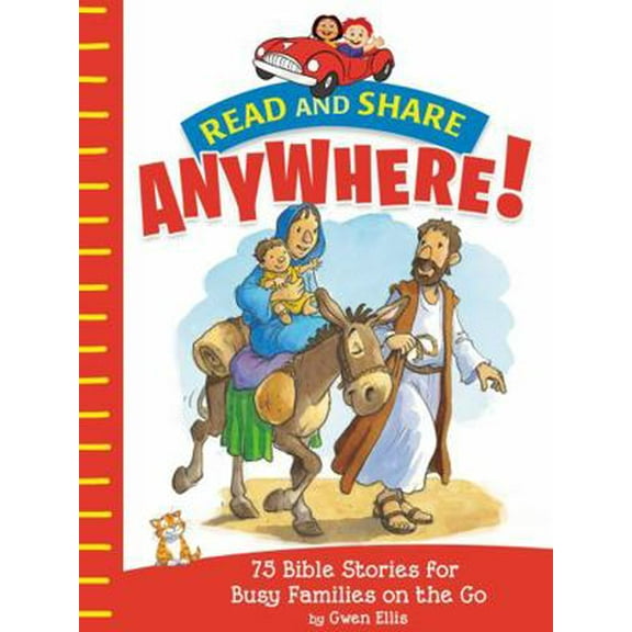 Pre-Owned Read and Share Anywhere!: 75 Bible Stories for Busy Families on the Go (Paperback) 1400212073 9781400212071