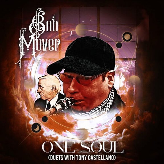 Bob Mover - One Soul - Duets With Tony Castellano - Jazz - CD