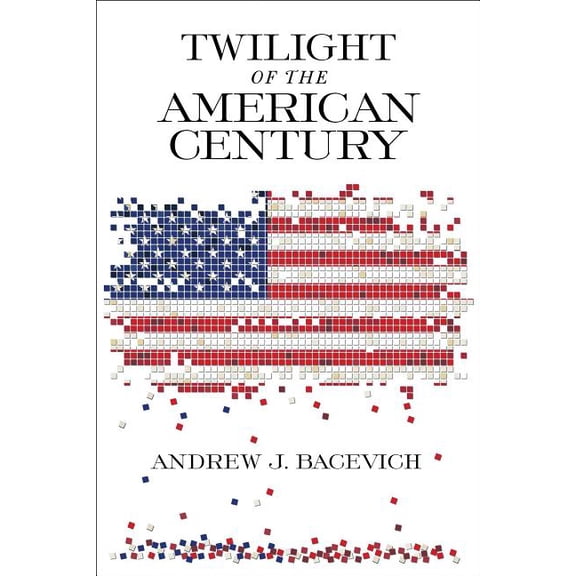 Twilight of the American Century, (Paperback)