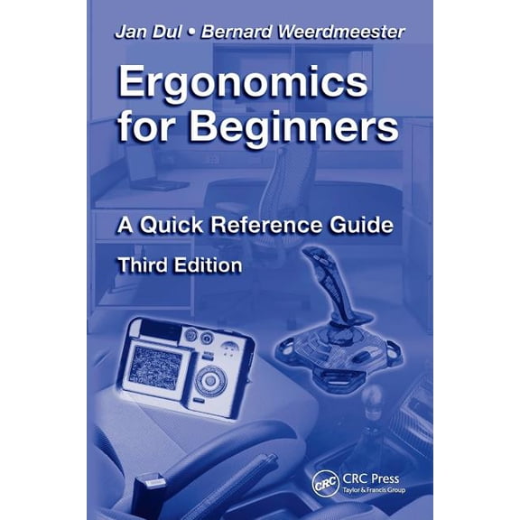 Ergonomics for Beginners: A Quick Reference Guide, Third Edition, (Paperback)