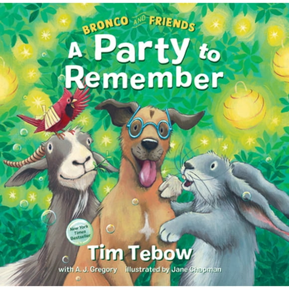 Pre-Owned Bronco and Friends: A Party to Remember (Hardcover 9780593232040) by Tim Tebow, A J Gregory