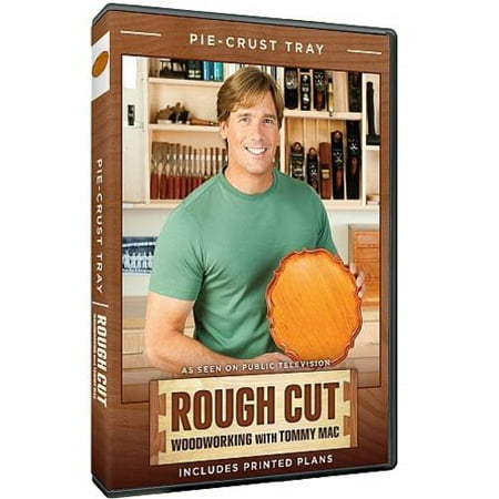 Rough Cut: Woodworking With Tommy Mac: Season Two - Pie-Crust Tray 