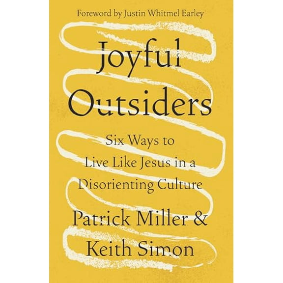 Pre-Owned Joyful Outsiders: Six Ways to Live Like Jesus in a Disorienting Culture (Paperback) 031036874X 9780310368748