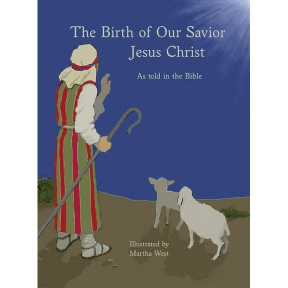 Birth of Our Savior Jesus Christ as told in the Bible, (Hardcover)