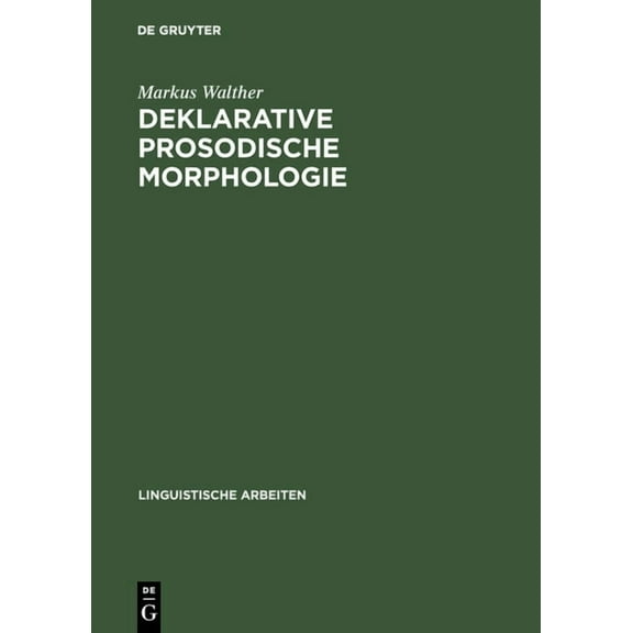 Linguistische Arbeiten Deklarative prosodische Morphologie, Book 399, (Hardcover)