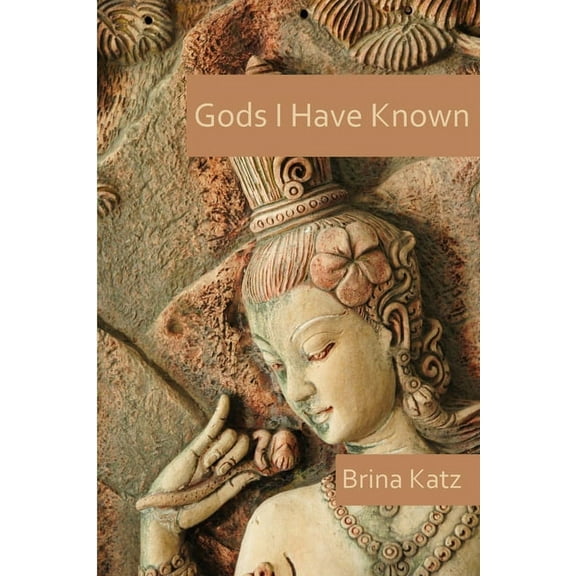 Gods I Have Known, (Paperback)