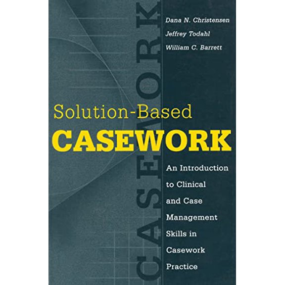Pre-Owned Solution-Based Casework: An Introduction to Clinical and Case Management Skills in Casework Practice (Paperback) 0202361187 9780202361185