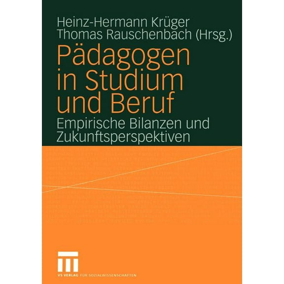PÃ¤dagogen in Studium Und Beruf: Empirische Bilanzen Und Zukunftsperspektiven, (Paperback)