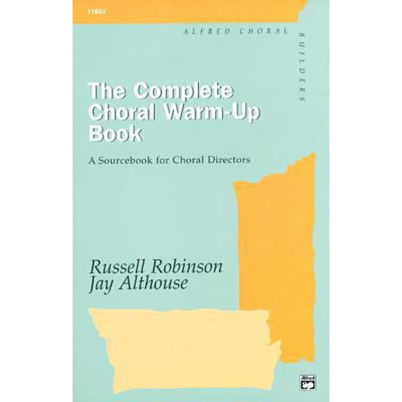 Pre-Owned The Complete Choral Warm-Up Book: A Sourcebook for Choral Directors, Comb Bound Book, (Paperback)