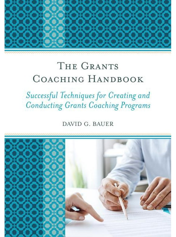 The Grants Coaching Handbook : Successful Techniques for Creating and Conducting Grants Coaching Programs (Paperback)