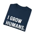 thumbnail image 3 of I Grow Humans What Is Your Superpower? Future Mom Unisex Garment-Dyed T-shirt, 3 of 4