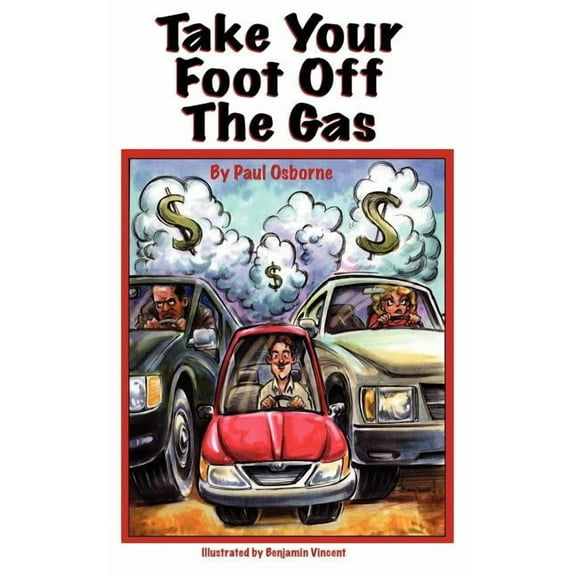 Take Your Foot Off The Gas (Paperback)