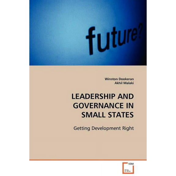 Leadership and Governance in Small States (Paperback)