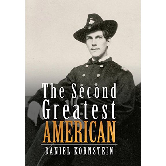 The Second Greatest American Hardcover 1524694010 9781524694012 Daniel Kornstein