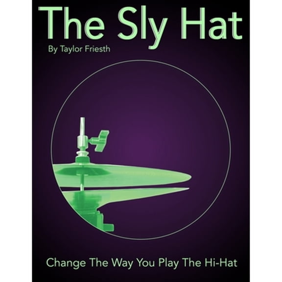 The Sly Hat (Paperback) by Taylor Friesth