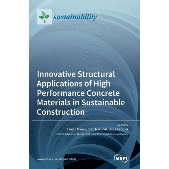 Innovative Structural Applications of High Performance Concrete Materials in Sustainable Construction, (Hardcover)