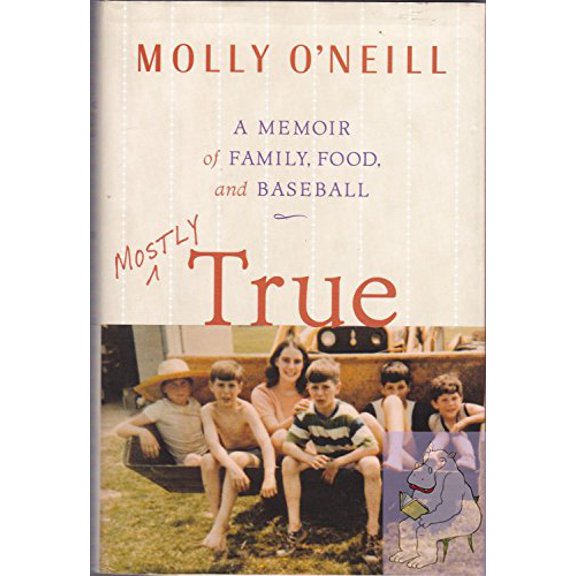 Pre-Owned Mostly True: A Memoir of Family, Food, and Baseball, 9780743232685, 0743232682, Hardcover,
