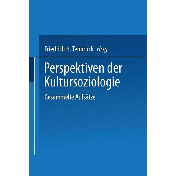 Perspektiven Der Kultursoziologie: Gesammelte AufsÃ¤tze, (Paperback)
