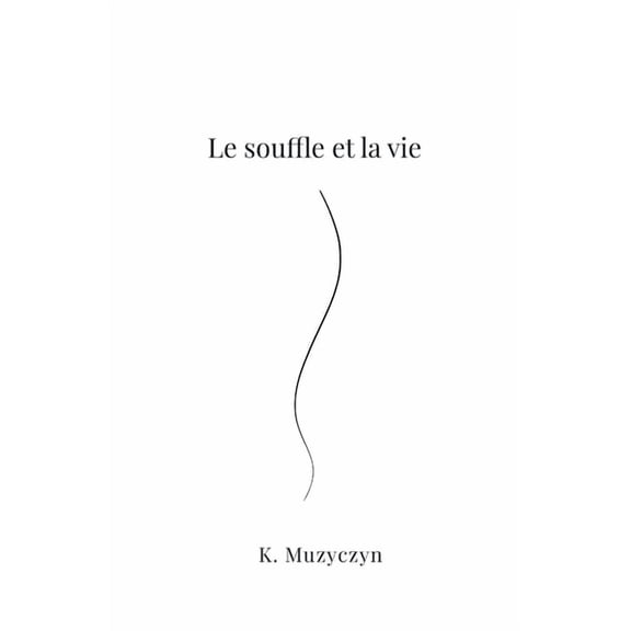 Les voies du souffle Tome 1 - Le souffle et la vie, (Paperback)