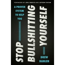 Stop Bullshitting Yourself, (Hardcover)