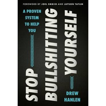 Stop Bullshitting Yourself, (Hardcover)